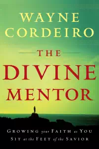 The Divine Mentor - Wayne Cordeiro